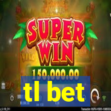 tl bet